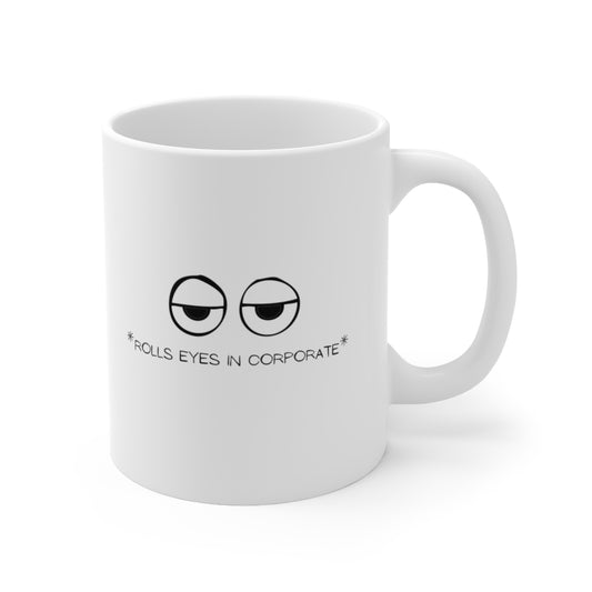 "Corporate Eye Roll" Mug